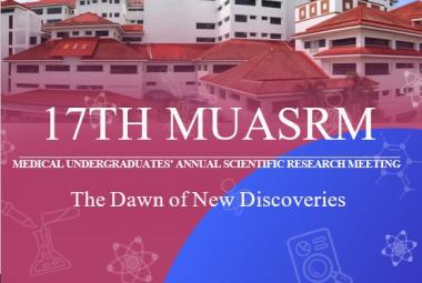 17TH Medical Undergraduates' Annual Scientific Research Meeting